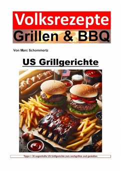 Volksrezepte Grillen und BBQ - US Grillgerichte (eBook, ePUB) - Schommertz, Marc