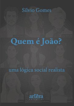 Quem é João? Uma Lógica Social Realista (eBook, ePUB) - Gomes, Sílvio