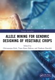 Allele Mining for Genomic Designing of Vegetable Crops (eBook, ePUB)