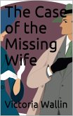 The Case of the Missing Wife (eBook, ePUB)