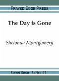 The Day Is Gone (Street Smart, #7) (eBook, ePUB)
