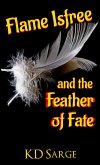 Flame Isfree and the Feather of Fate (eBook, ePUB)