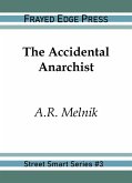 The Accidental Anarchist (Street Smart, #3) (eBook, ePUB)