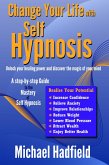 Change Your Life with Self Hypnosis - Unlock Your Healing Power and Discover the Magic of Your Mind (eBook, ePUB)