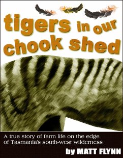 Tigers in Our Chook Shed (eBook, ePUB) - Flynn, Matt