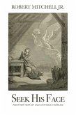 Seek His Face: Another Year of Old Catholic Homilies (Fr. Mitch Homily Books, #2) (eBook, ePUB) Seek His Face: Another Year of Old Catholic Homilies (Fr. Mitch Homily Books, #2) (eBook, ePUB)