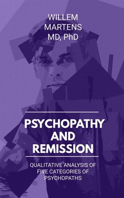 Cover Psychopathy and Remission - Analysis of Five Categories of Psychopaths (eBook, ePUB)
