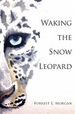 Waking the Snow Leopard (eBook, ePUB) Waking the Snow Leopard (eBook, ePUB)