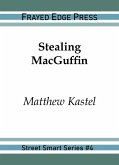 Stealing MacGuffin (Street Smart, #4) (eBook, ePUB)