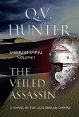 The Veiled Assassin, a Novel of the Late Roman Empire (The Embers of Empire, #1) (eBook, ePUB)