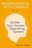Neurological Intelligence Volume 1 (eBook, ePUB) Neurological Intelligence Volume 1 (eBook, ePUB)