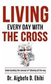 LIVING EVERY DAY WITH THE CROSS (eBook, ePUB)