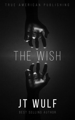 The Wish (eBook, ePUB) - Wulf, Jt