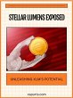 Stellar Lumens Exposed (eBook, ePUB) - Bild 1