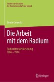 Die Arbeit mit dem Radium (eBook, PDF)
