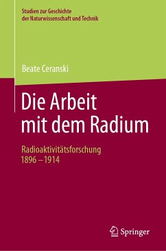 Die Arbeit mit dem Radium (eBook, PDF) - Ceranski, Beate