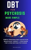 DBT for Psychosis Made Simple (eBook, ePUB)