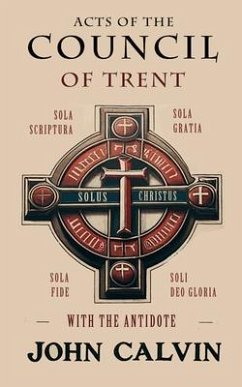 Cover Acts of the Council of Trent with the Antidote (eBook, ePUB)