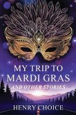 My Trip to Mardi Gras (eBook, ePUB)