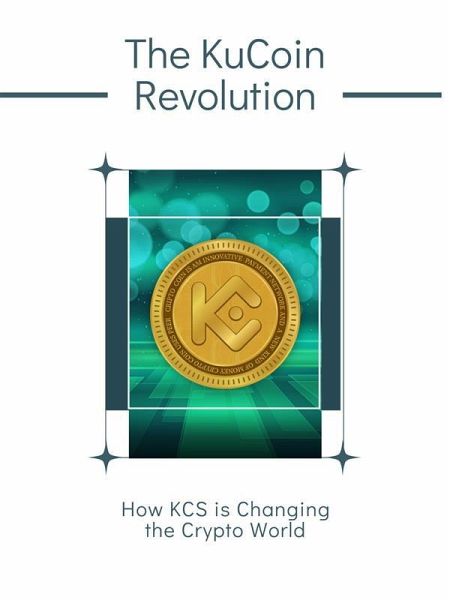 The KuCoin Revolution (eBook, ePUB)