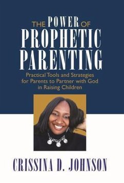 The Power of Prophetic Parenting (eBook, ePUB) - Johnson