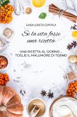 Se la vita fosse una ricetta (eBook, ePUB)