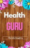 Health guru (eBook, ePUB)