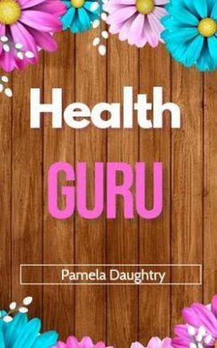 Health guru (eBook, ePUB) - Daughtry, Pamela