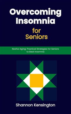 Overcoming Insomnia for Seniors (eBook, ePUB) - Kensington, Shannon