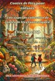 Contes de fées pour enfants Une superbe collection de contes de fées fantastiques. (Volume 16) (eBook, ePUB)