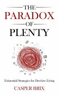 The Paradox of Plenty (eBook, ePUB) The Paradox of Plenty (eBook, ePUB)