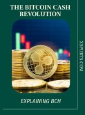 The Bitcoin Cash Revolution (eBook, ePUB) The Bitcoin Cash Revolution (eBook, ePUB)