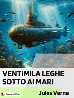 Ventimila leghe sotto ai mari (eBook, ePUB) - Verne, Jules