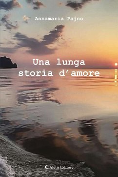 Una lunga storia d'amore (eBook, ePUB) - Pajno, Annamaria