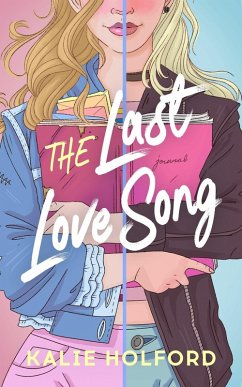 The Last Love Song (eBook, ePUB) - Holford, Kalie