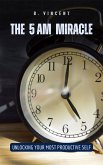 The 5 AM Miracle (eBook, ePUB)