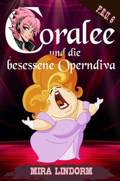 Coralee und die besessene Operndiva (eBook, ePUB) - Lindorm, Mira