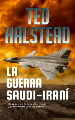 La guerra Saudi-Iraní (Los Agentes Rusos, #2) (eBook, ePUB) - Halstead, Ted