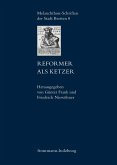 Reformer als Ketzer (eBook, PDF) Reformer als Ketzer (eBook, PDF)