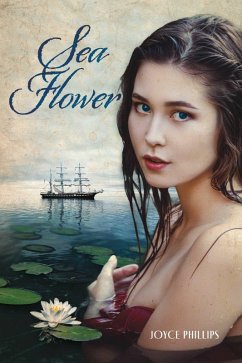 Sea Flower (eBook, ePUB) - Phillips, Joyce