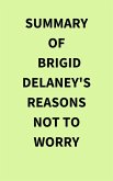 Summary of Brigid Delaney's Reasons Not to Worry (eBook, ePUB)