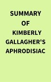 Summary of Kimberly Gallagher's Aphrodisiac (eBook, ePUB)