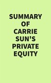 Summary of Carrie Sun's Private Equity (eBook, ePUB)