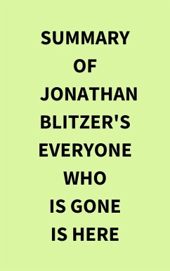 Cover Summary of Jonathan Blitzer's Everyone Who Is Gone Is Here (eBook, ePUB)