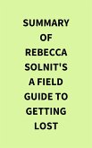 Summary of Rebecca Solnit's A Field Guide to Getting Lost (eBook, ePUB)