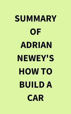 Summary of Adrian Newey's How to Build a Car (eBook, ePUB) - IRB Media