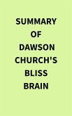 Summary of Dawson Church's Bliss Brain (eBook, ePUB)
