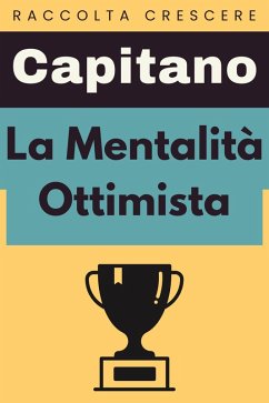 Cover La Mentalità Ottimista (Raccolta Crescere, #11) (eBook, ePUB)