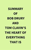 Summary of Bob Drury and Tom Clavin's The Heart of Everything That Is (eBook, ePUB)