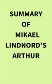 Summary of Mikael Lindnord's Arthur (eBook, ePUB)